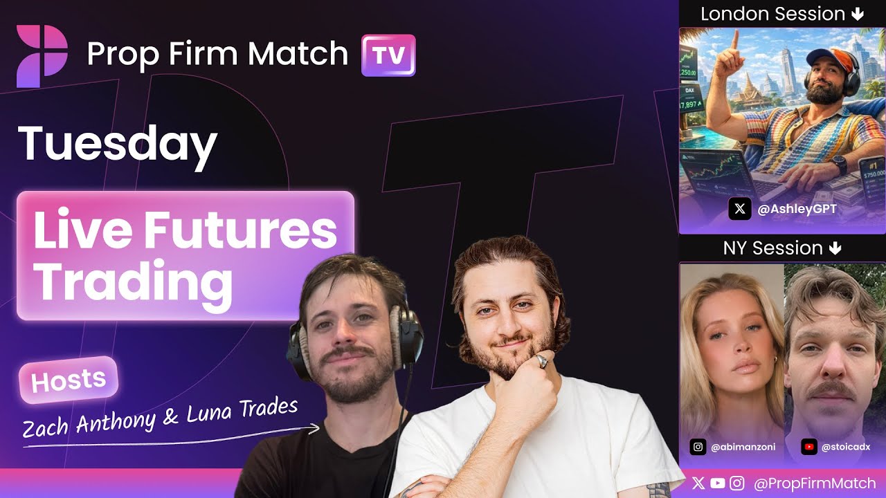 LIVE Futures Trading | London & New York Session | Prop Firm Match TV