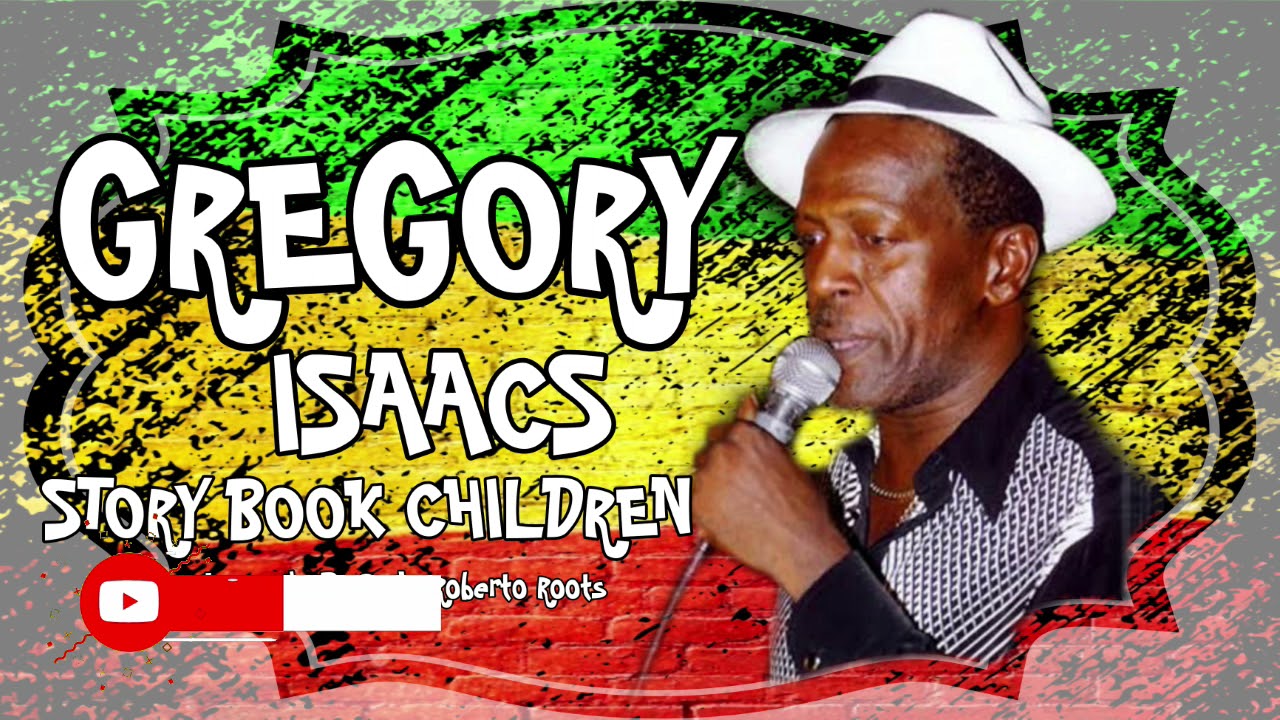 GREGORY ISAACS  -  STORY BOOK CHILDREN LEGENDA BY PAULO ROBERTO ROOTS