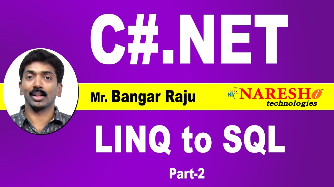LINQ to SQL Tutorial C# - Part-2 | C#.NET Tutorial | Mr. Bangar Raju