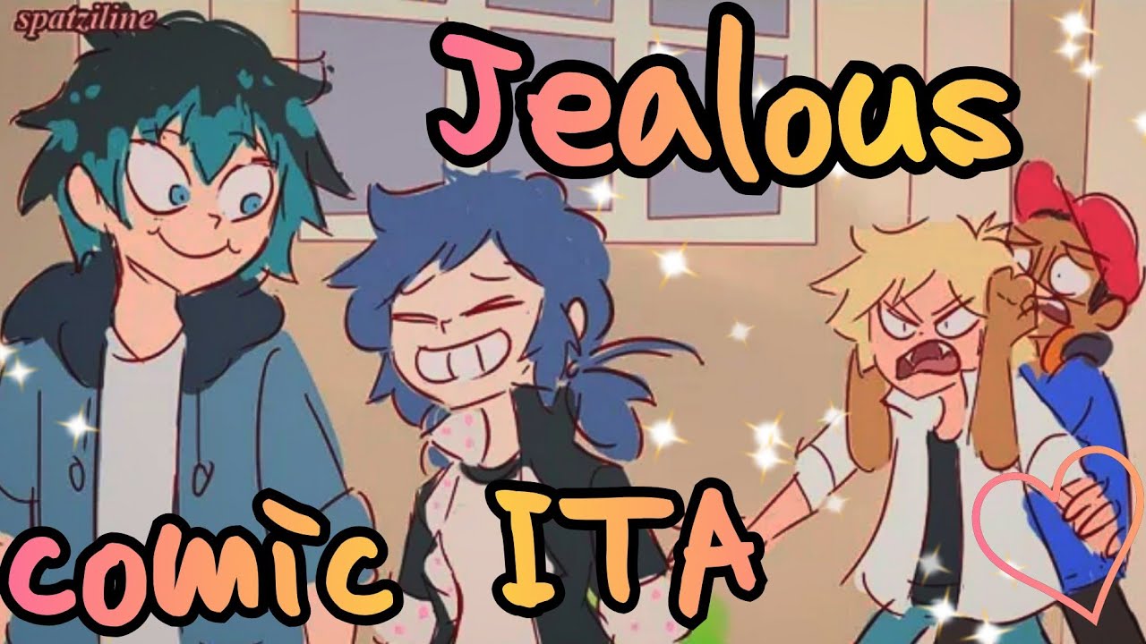 Jealous ❤~ comic ITA ~ Miraculous Ladybug