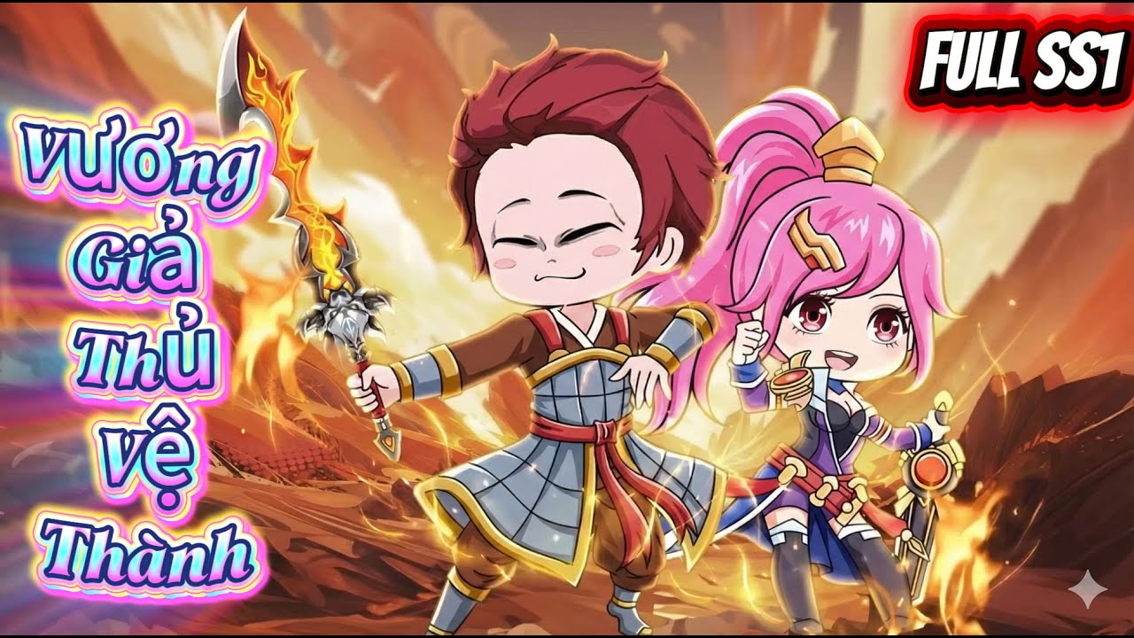 【Full SS1】 Vương Giả Thủ Vệ Thành - Hải Sẹo Media