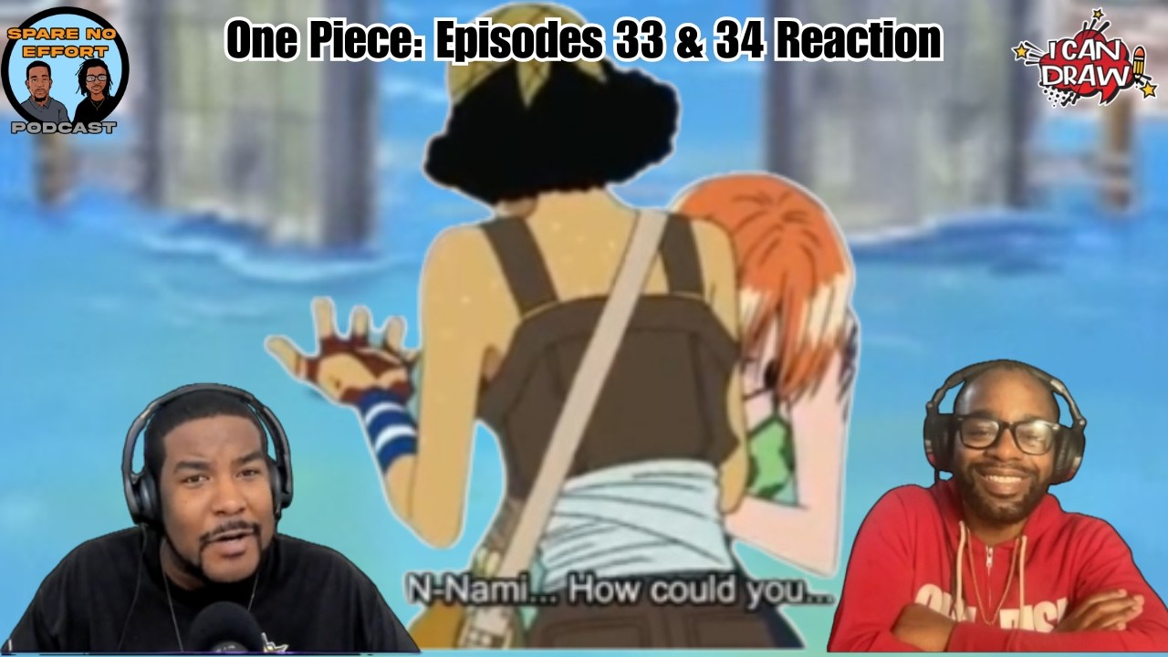 First Time Watching One Piece: Episodes 33 & 34