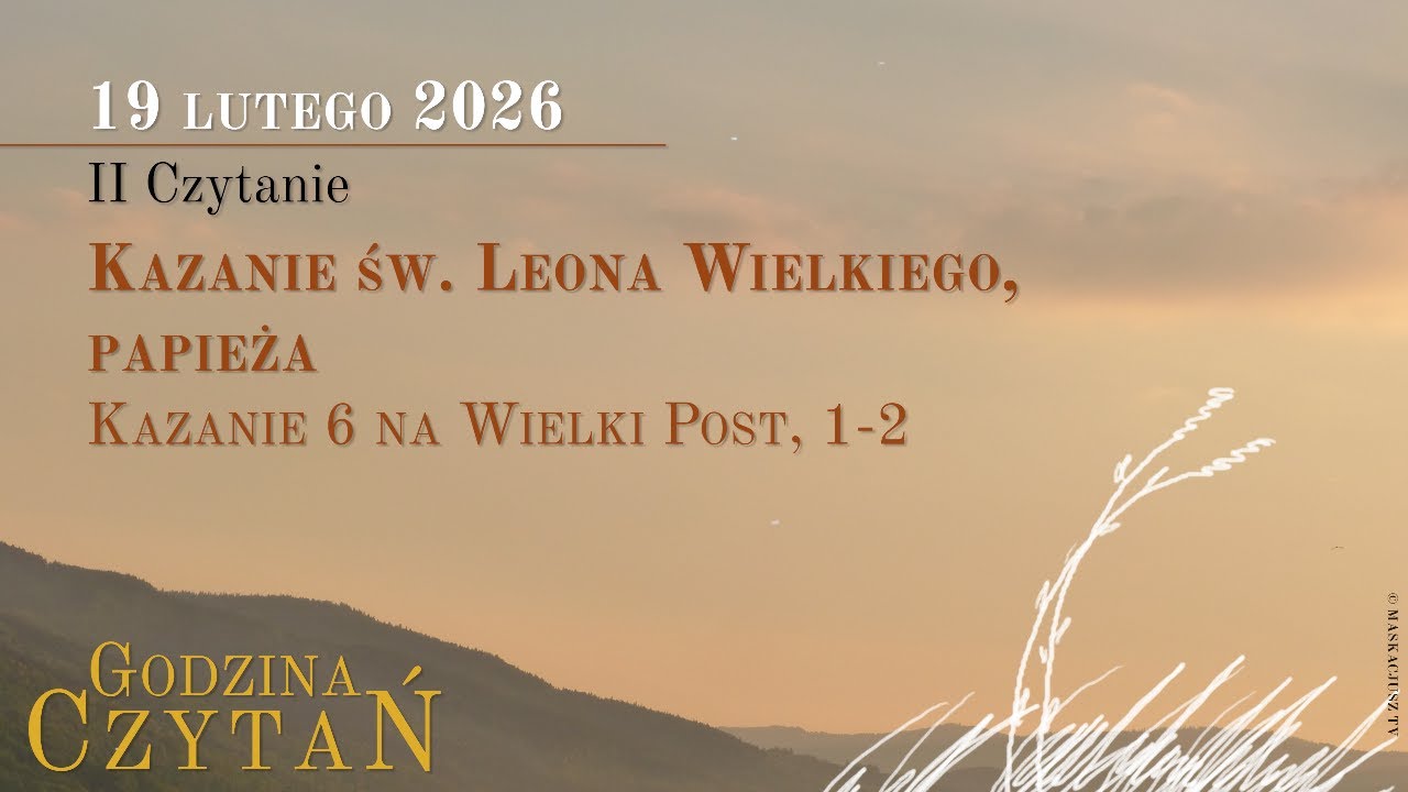 #GodzinaCzytań | II Czytanie | 19 lutego 2026