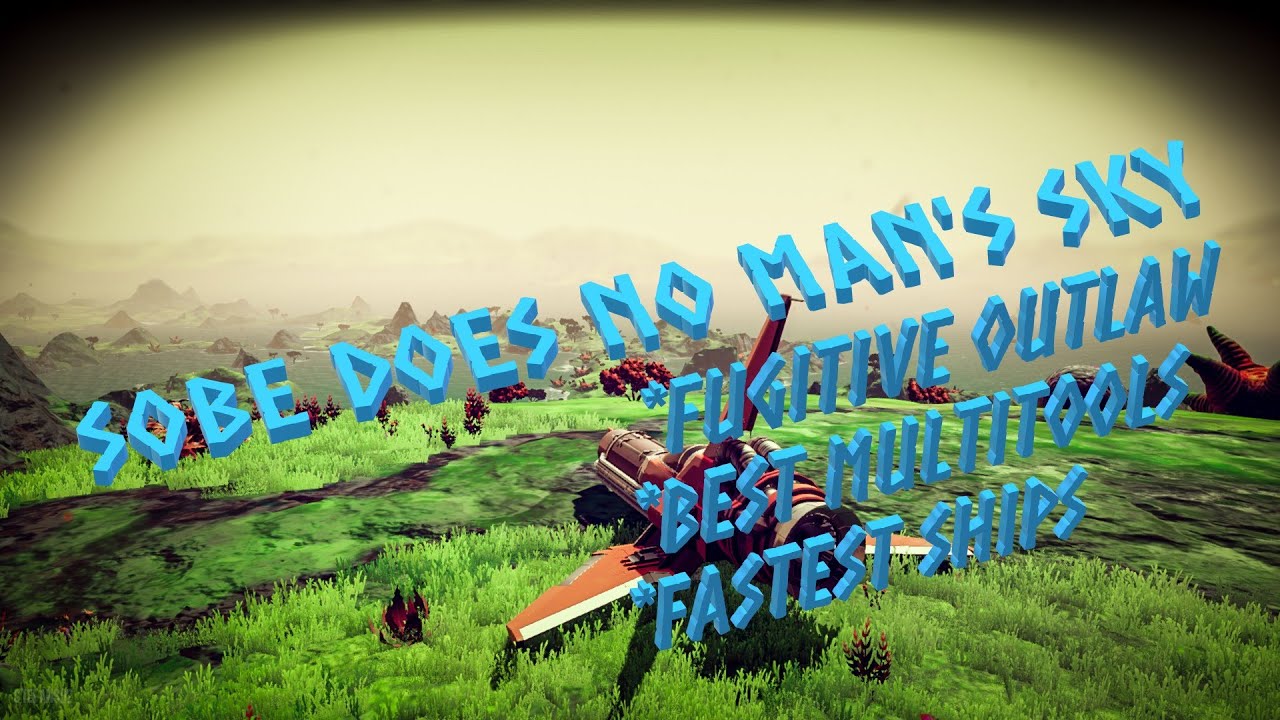 Sobe Does No Man's Sky :: S01 E01 :: Fugitive Outlaw Run