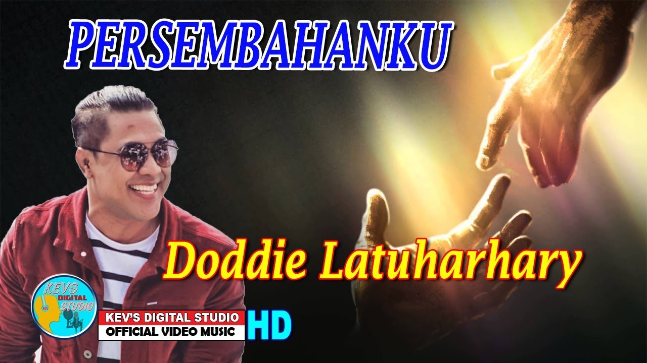 PERSEMBAHAN KU - DODDIE LATUHARHARY - KEVS DIGITAL STUDIO ( OFFICIAL VIDEO )