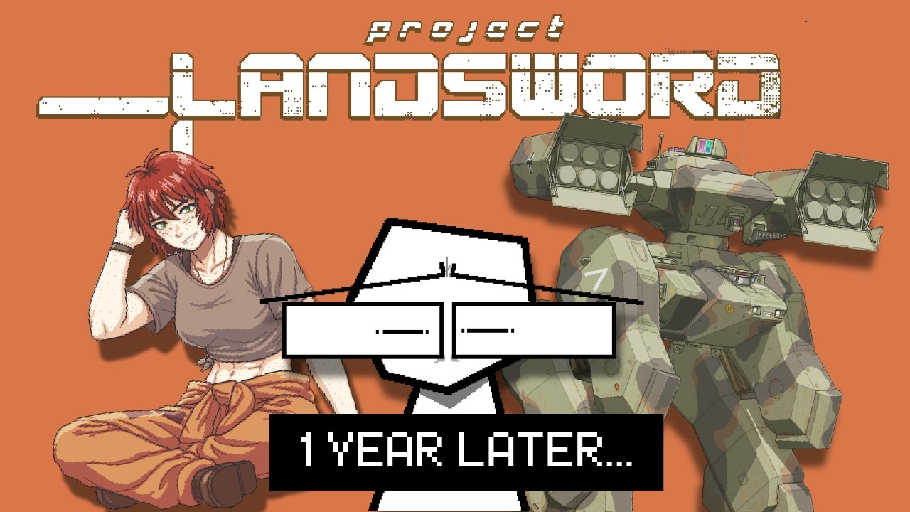 Project LandSword 1 Year Later...
