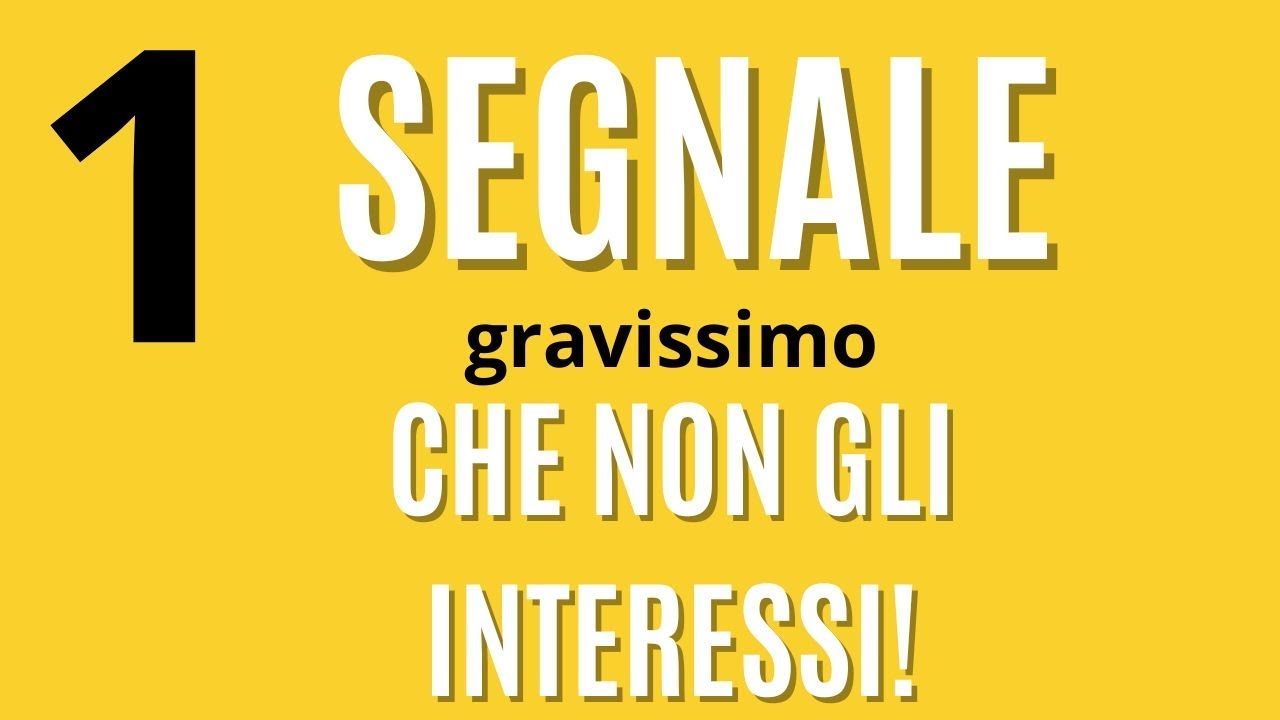 1 SEGNO GRAVISSIMO CHE NON È INTERESSATO A TE (lo scopri in questo modo)