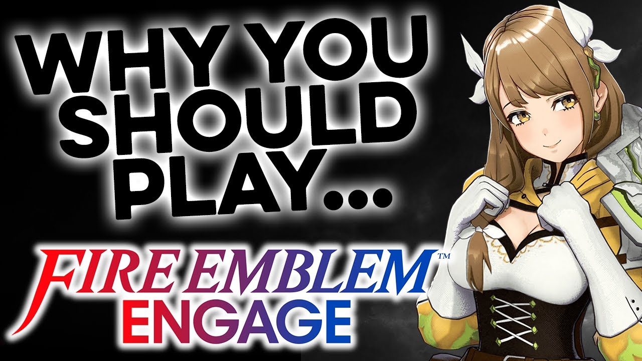 Why YOU Should Play Fire Emblem Engage