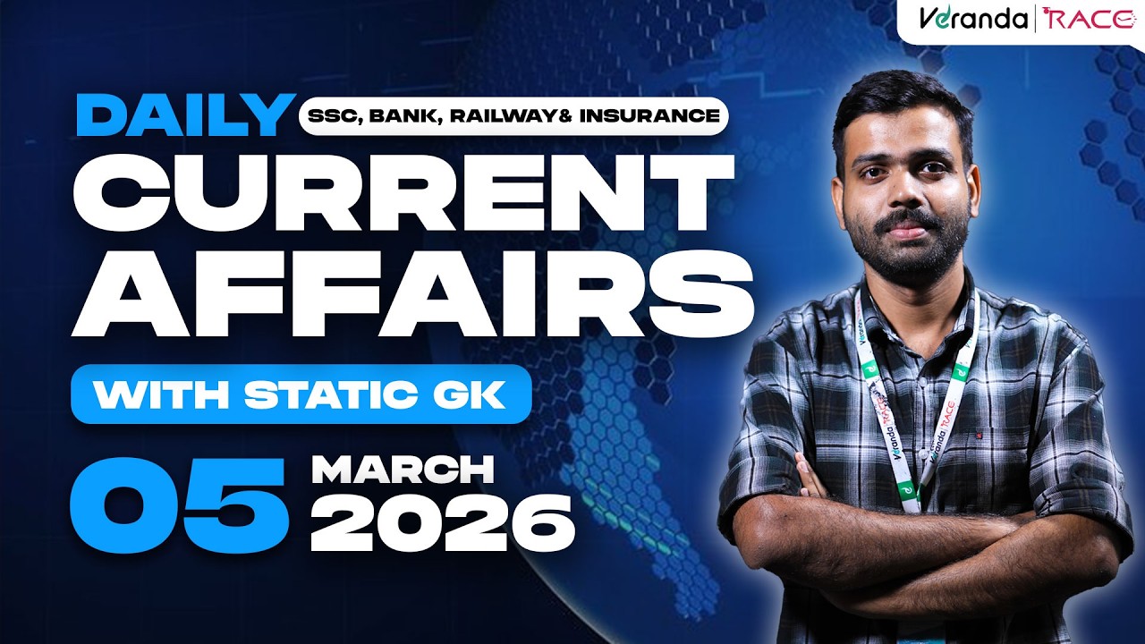 05th March 2026 Current Affairs | Daily Current Affairs For Competitive Exams | Veranda Race
