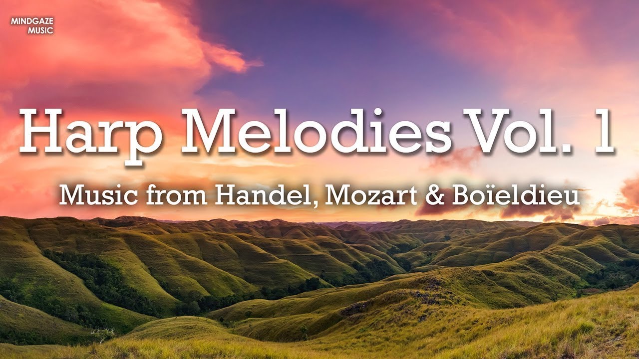 Harp Melodies Vol. 1 | Music from Handel, Mozart & Boïeldieu