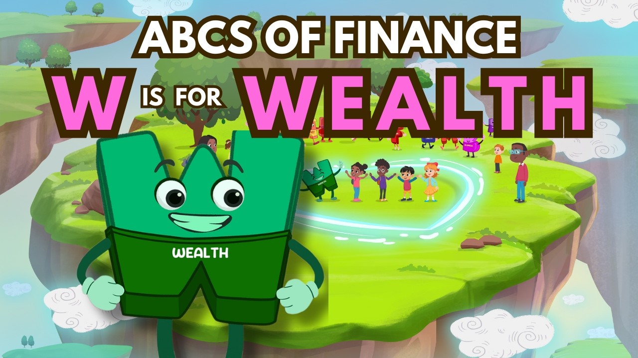 Wealth Is More Than Money | Kids Learn to Save, Give & Grow | ABCs of Finance by Financial Letteracy