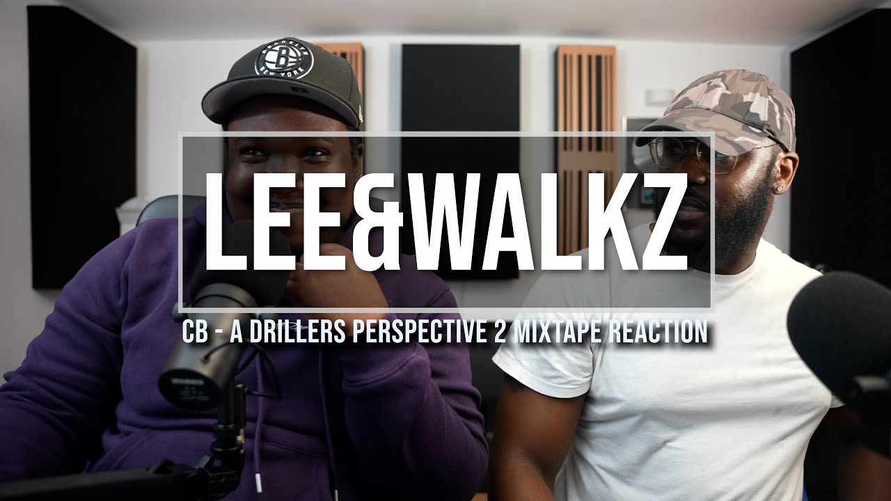 CB A DRILLERS PERSPECTIVE 2 [Reaction] | ProdByWalkz & LeeToTheVI