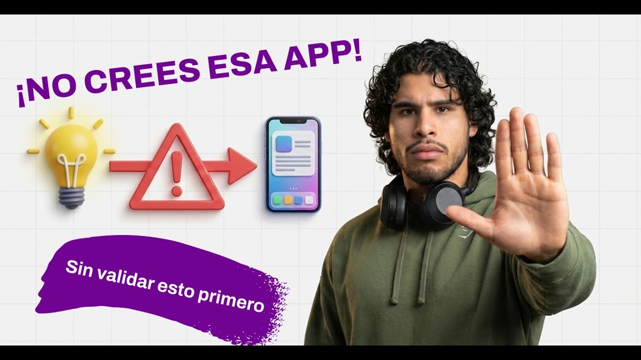 ❌ NO INVIERTAS en tu app hasta validar esto | Te ahorrarás meses de sufrimiento