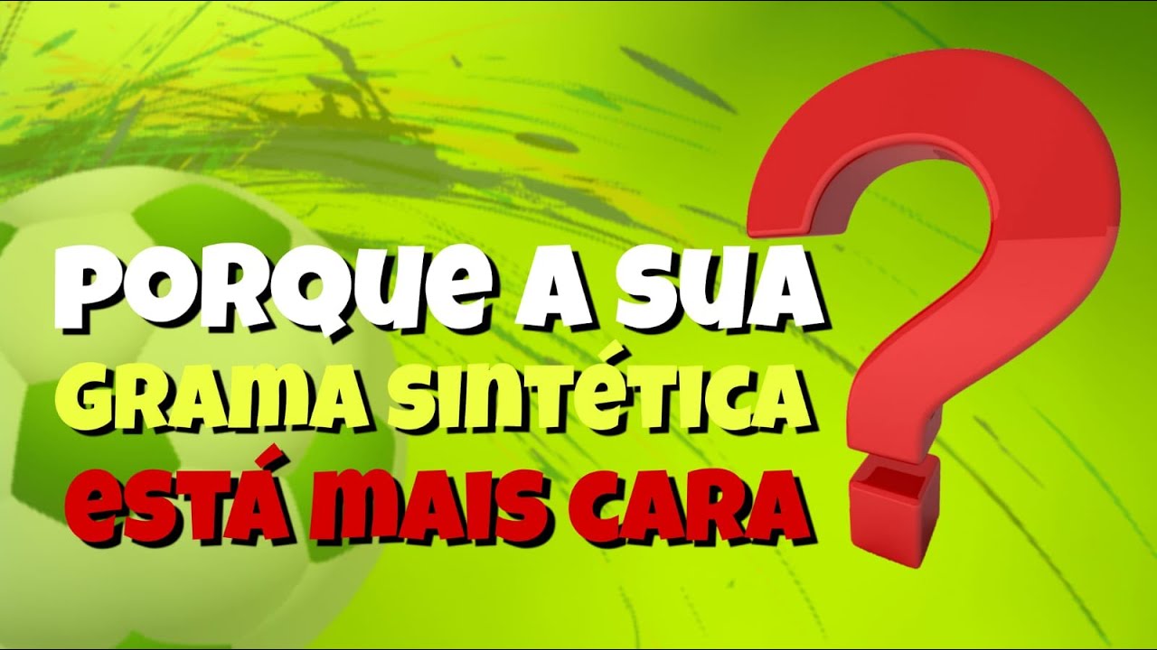 Porque a sua grama sintética para campo society está cara ?