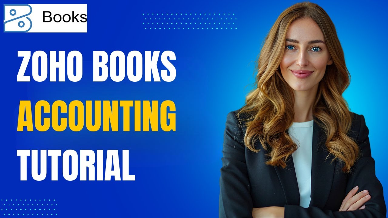 Zoho Books For Beginners: Accounting Software Tutorial & Full Demo 2025