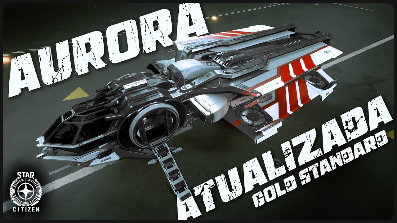 AURORA ATUALIZADA!! VIROU GOLD STANDARD - 4.6.0 - STAR CITIZEN