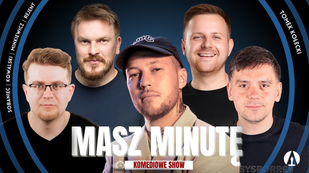 MASZ MINUTĘ S3E12  - Tomek Kołecki, Rejent, Minkiewicz, Kowalski, Sobaniec