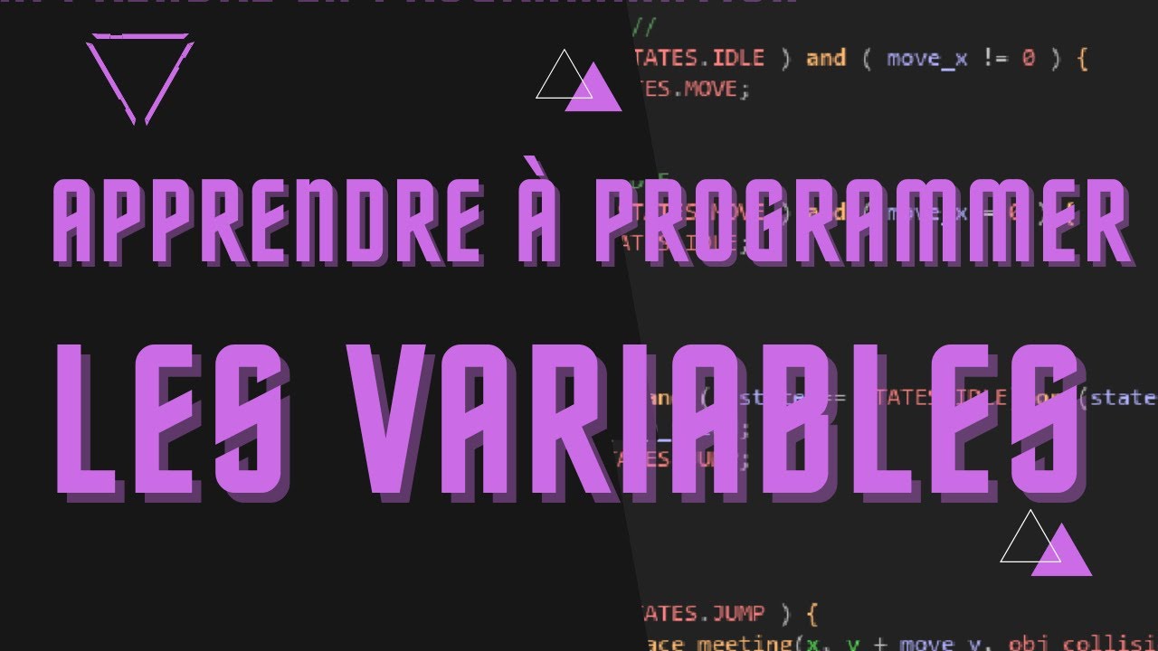 Les Variables -  Apprendre &agrave; programmer des jeux vid&eacute;os - &Eacute;pisode 1