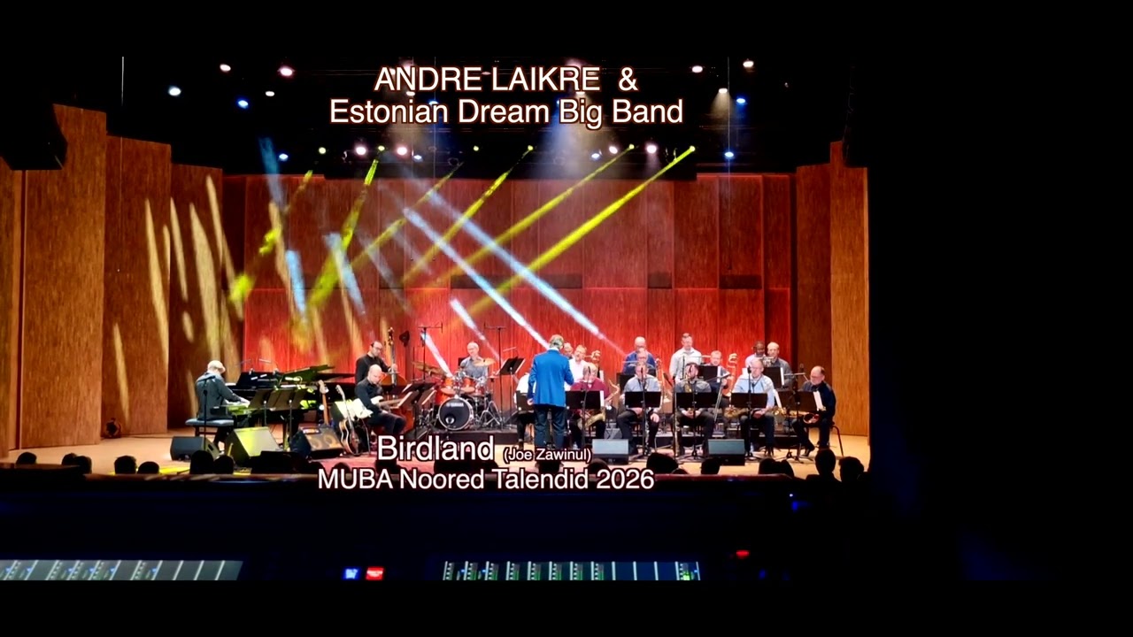 Birdland (Joe Zawinul) / Andre Laikre (klaver) & Estonian Dream Big Band