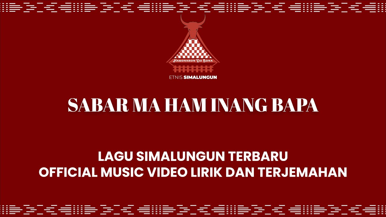 SABAR MA HAM INANG BAPA | LAGU SIMALUNGUN OFFICIAL MUSIC LIRIK DAN TERJEMAHAN | ETNIS SIMALUNGUN
