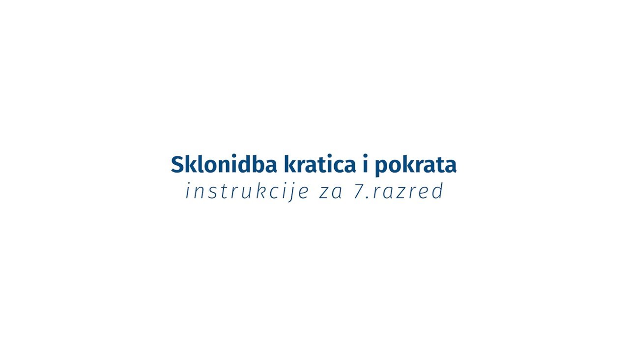 Instrukcije iz jezika - 7. razred - Sklonidba kratica