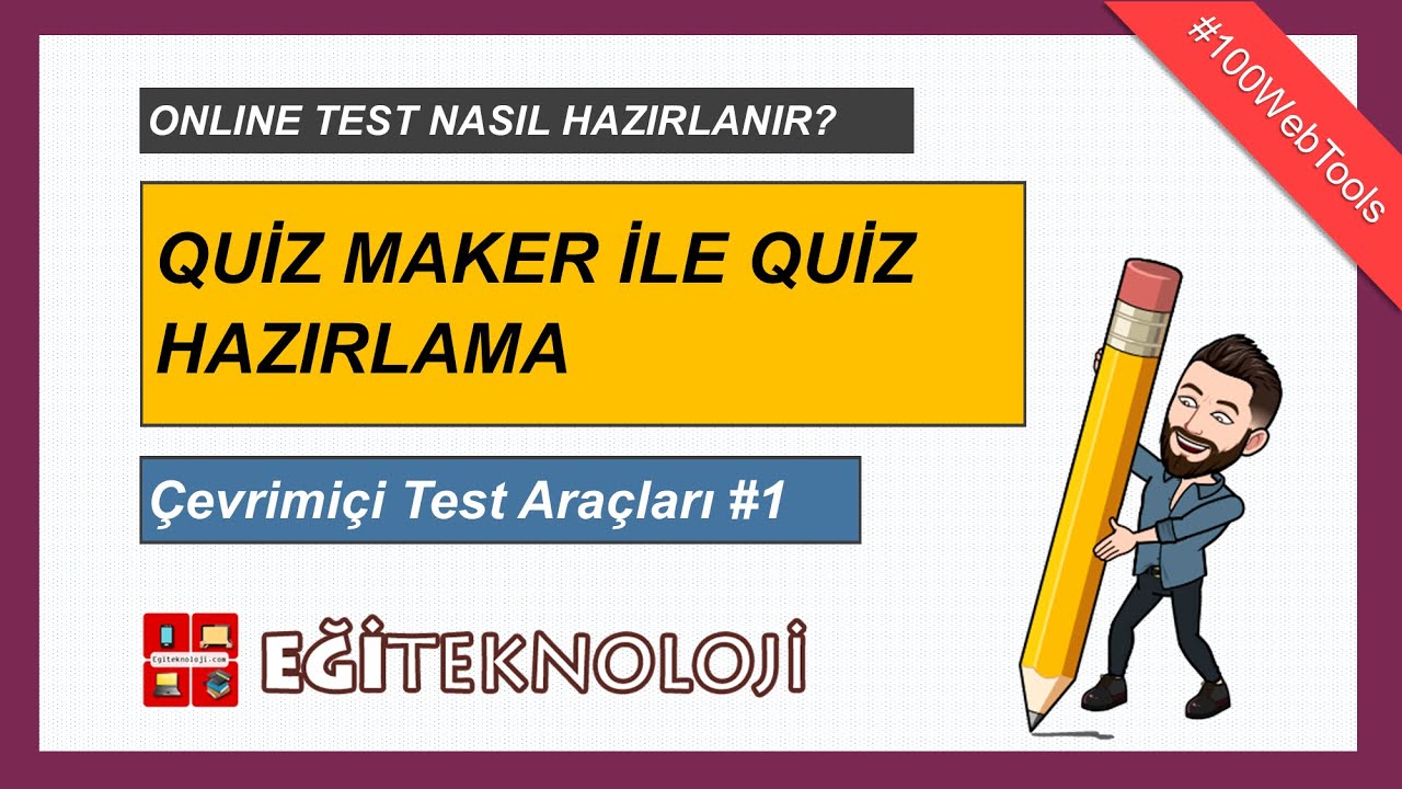 Quiz Maker ile Online Test Hazırlama | 100webtools#1