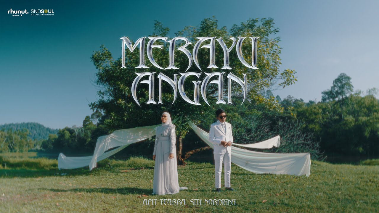 Merayu Angan - Apit Tearra ft. Siti Nordiana (Official Music Video)