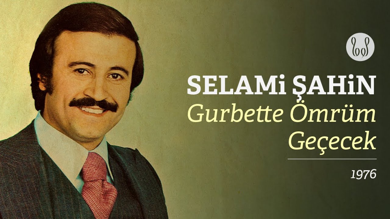 Selami Şahin - Gurbette Ömrüm Geçecek (Official Audio)