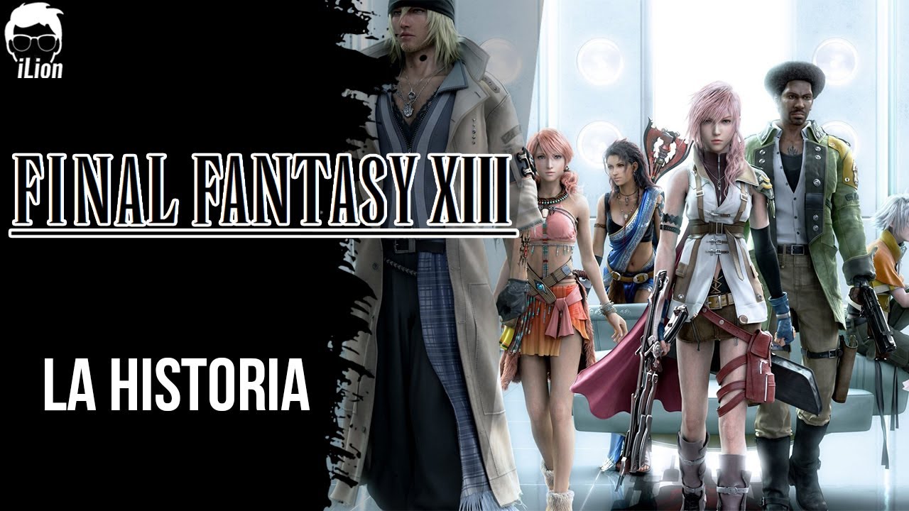 TODA La Historia de FINAL FANTASY XIII | iLion