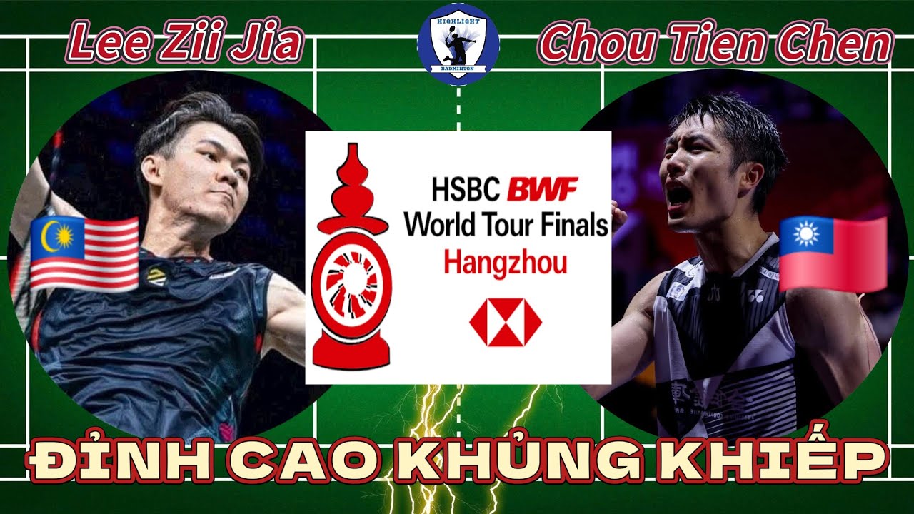 LEE ZII JIA vs CHOU TIEN CHEN | WORLD TOUR FINALS | PHONG ĐỘ ĐỈNH CAO VỚI NHỮNG CÚ SMASH KHỦNG KHIẾP