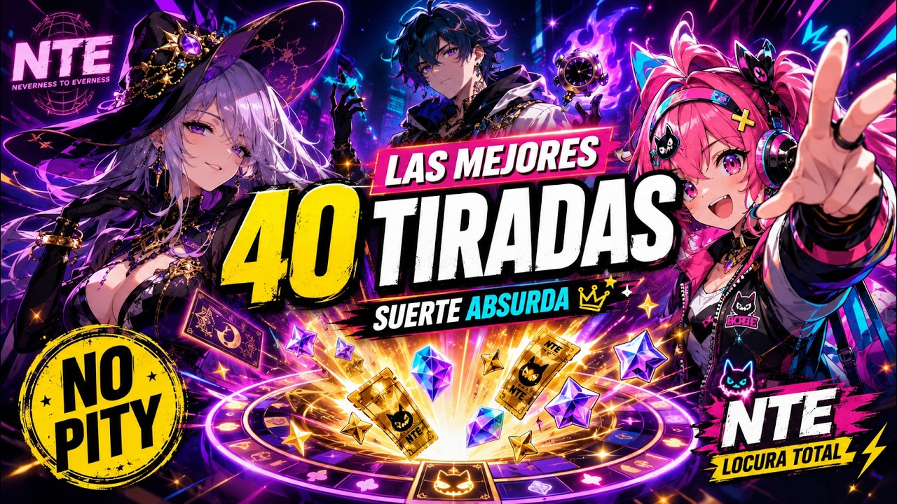 🔥 Las MEJORES 40 TIRADAS que ver&aacute;s en NTE (NO PITY) 🔥 | Neverness to Everness