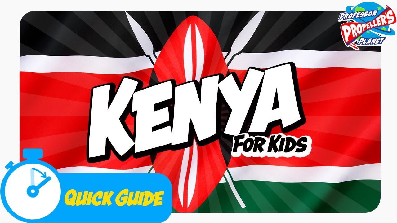 Kenya for Kids. Facts and fun about Kenya in Africa from Professor Propeller