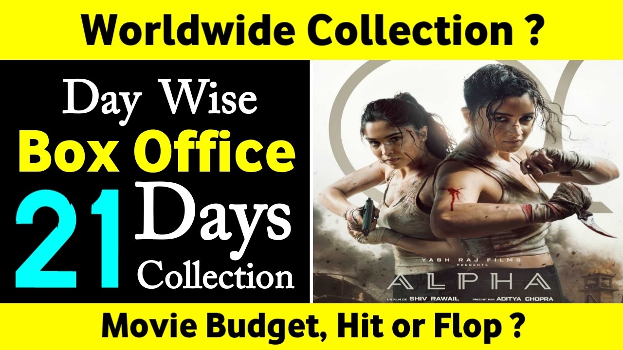 Alpha Movie 21 Days Box Office Collection | Alpha Total Collection Worldwide