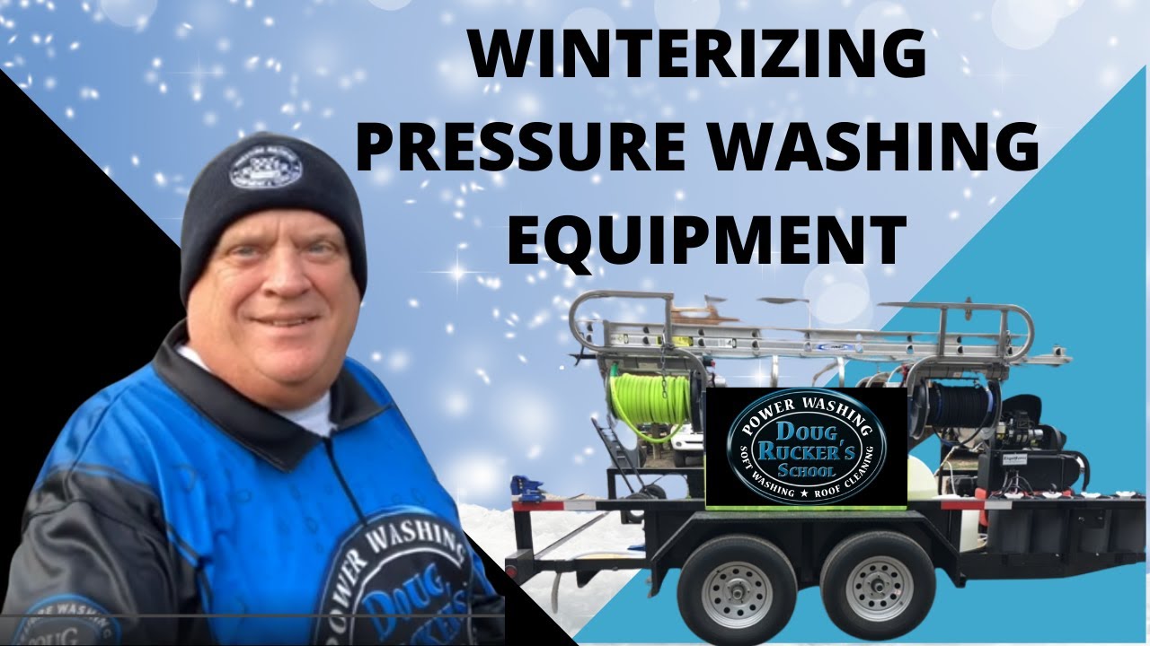 Winterizing Pressure Washing Equipment [Doug Rucker's Pressure Cleaning School]