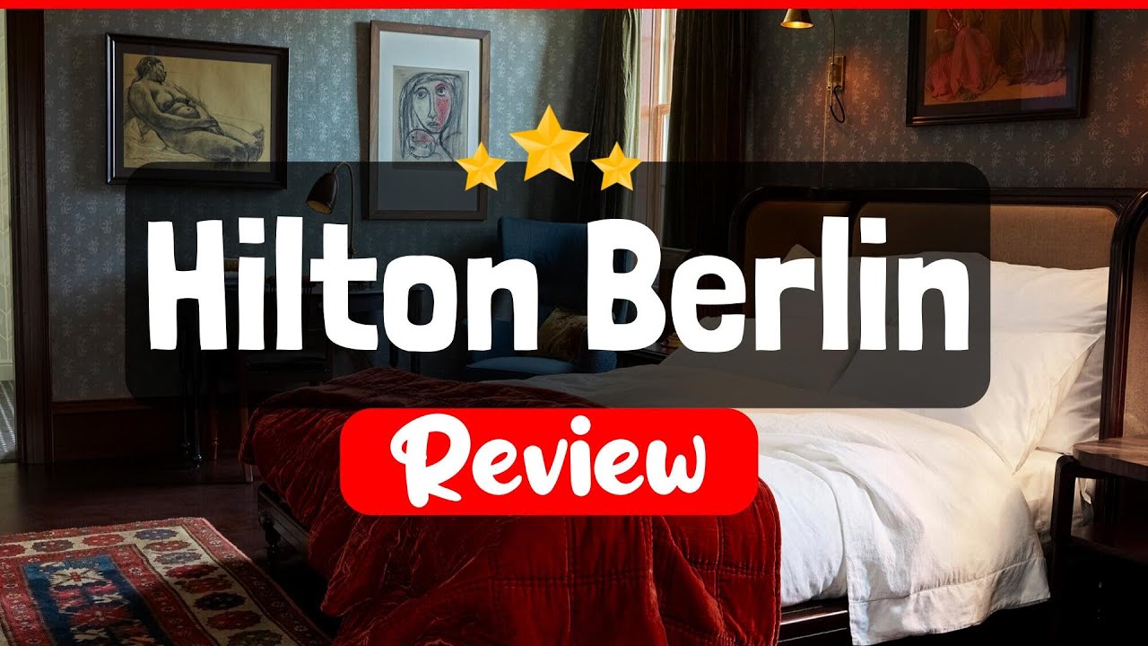 Hilton Berlin Review - Is This Hotel Worth The Price?