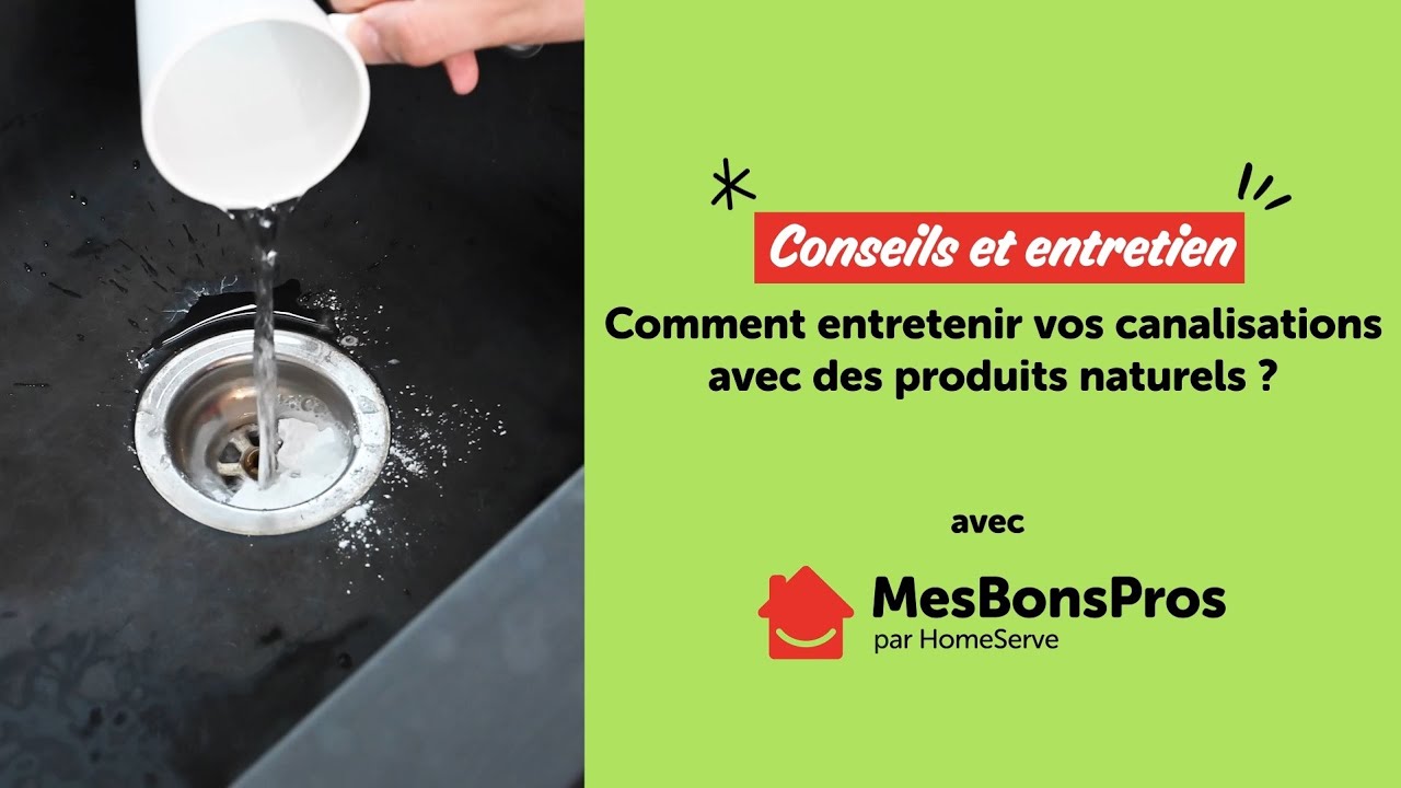 Comment nettoyer les canalisations avec des produits naturels ? - Le Tuto