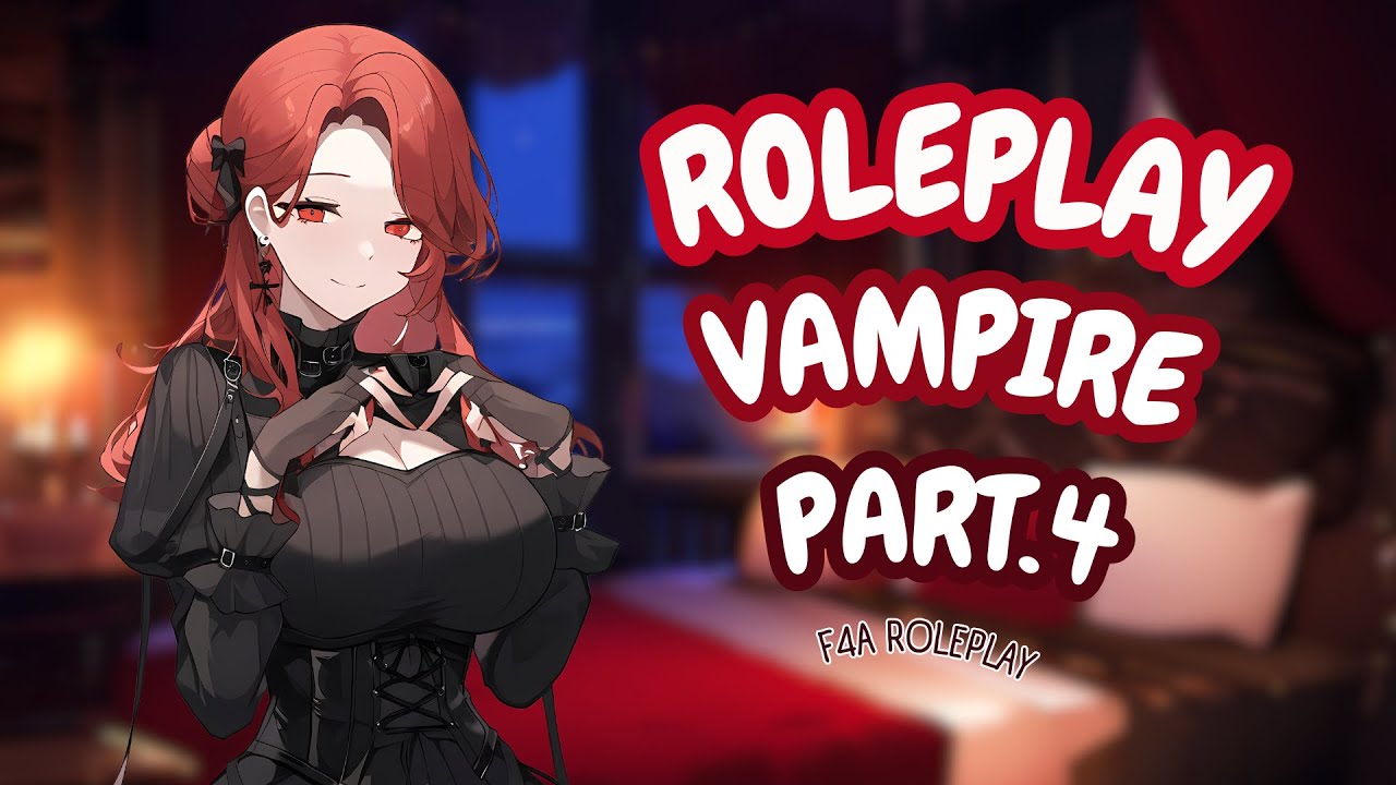 ROLEPLAY FR Vampire 🧛🏻‍♀️ partie 4 - En sécurité dans ses bras