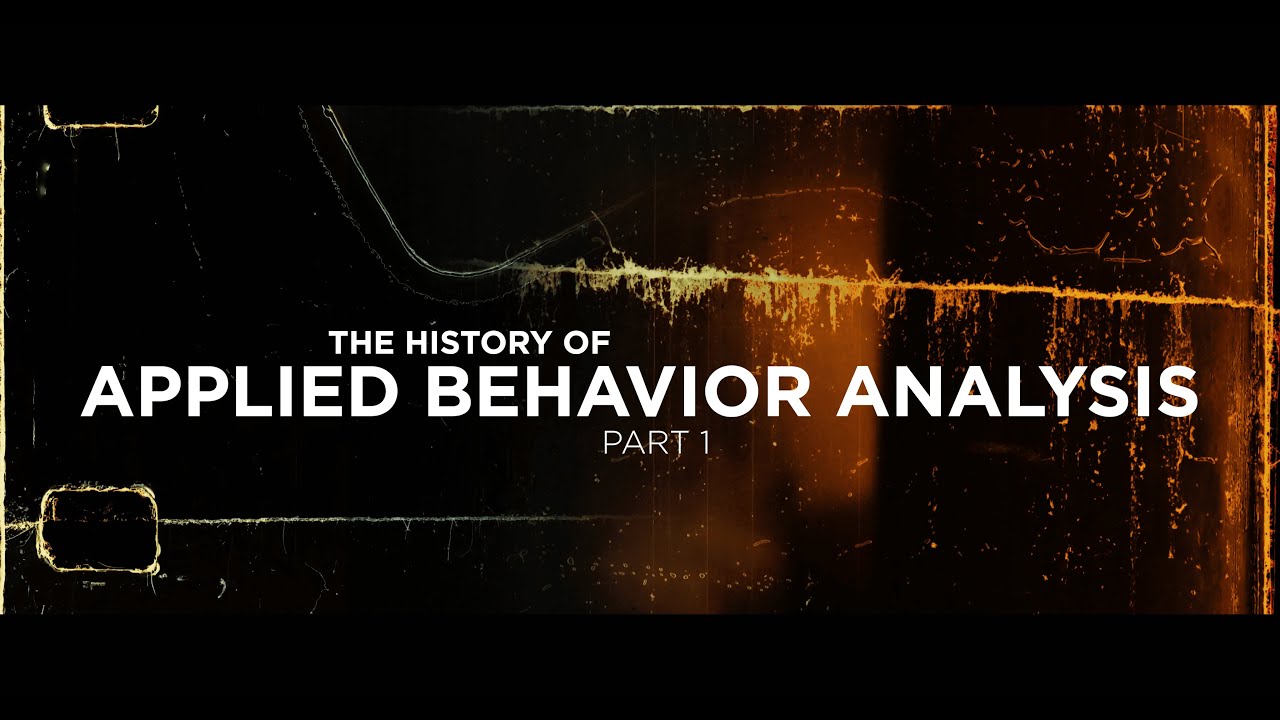 The History of Applied Behavior Analysis: Part 1 | TRAILER