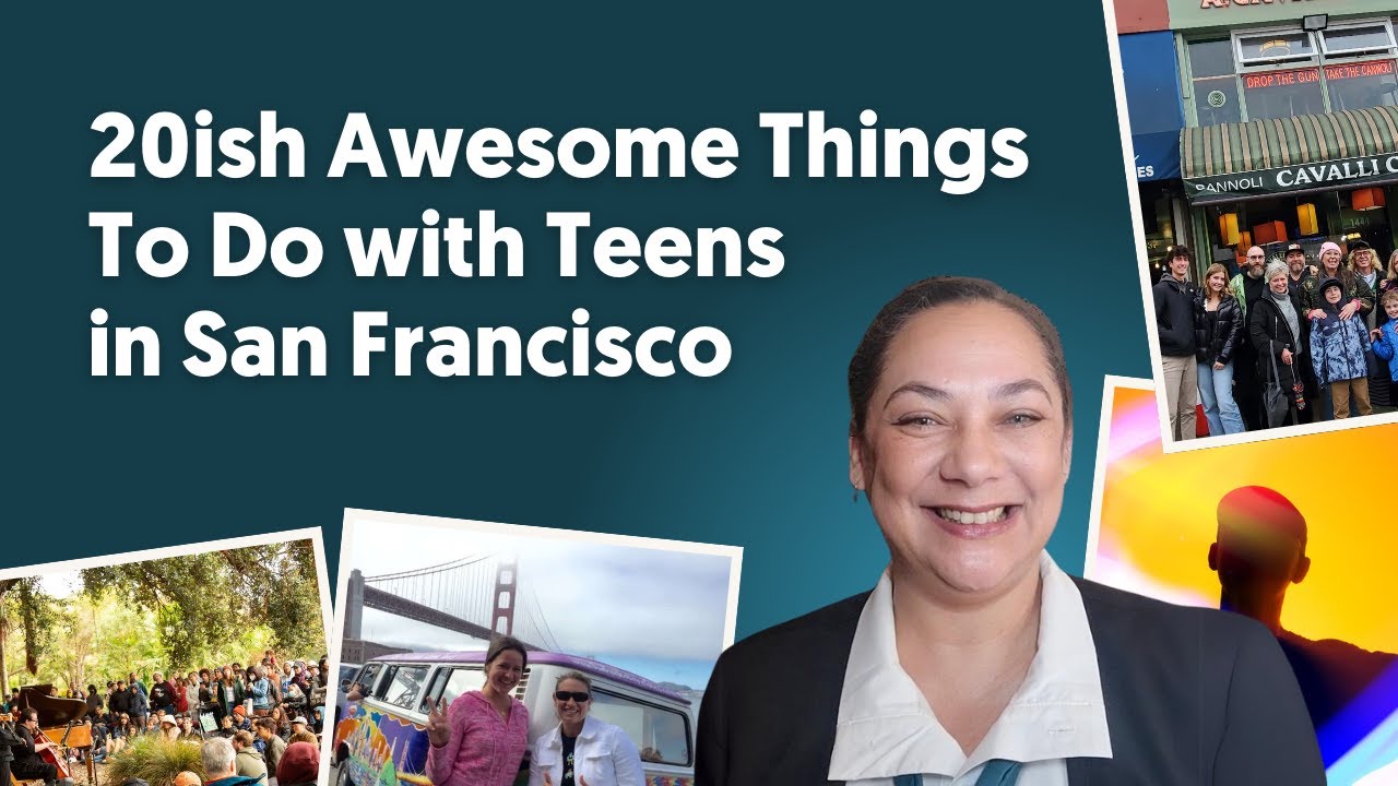 20ish Awesome Things to Do with Teens in San Francisco