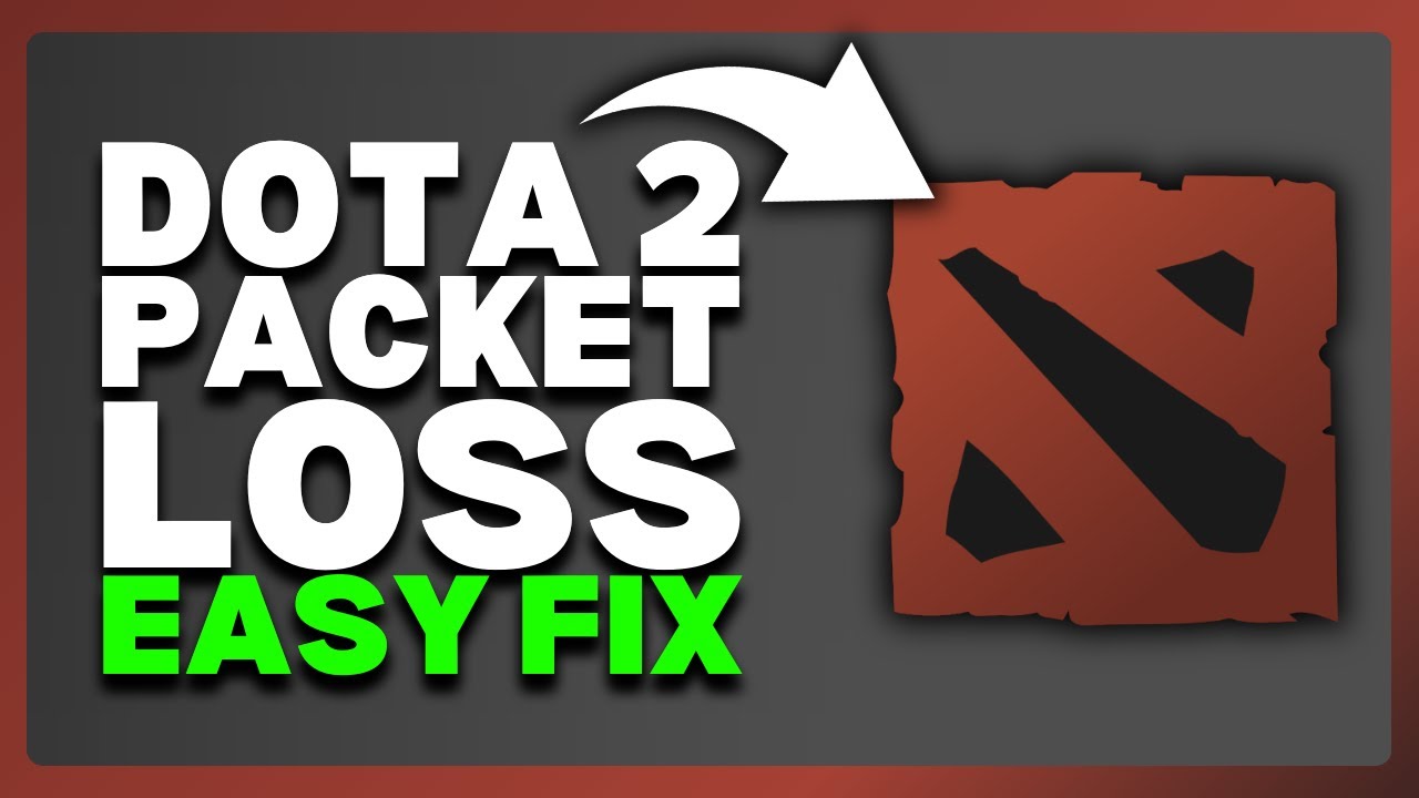 How To Fix Packet Loss In Dota 2