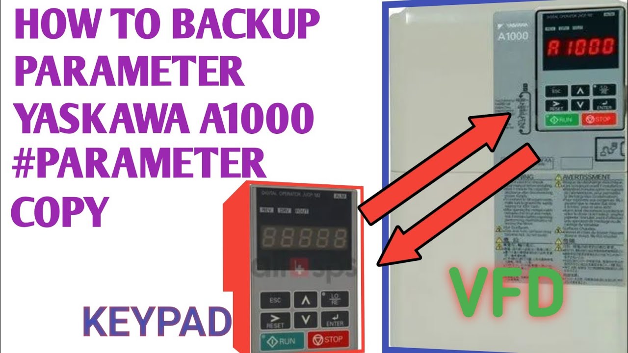 YASKAWA VFD! how to copy parameter! how to backup parameter ! upload and download