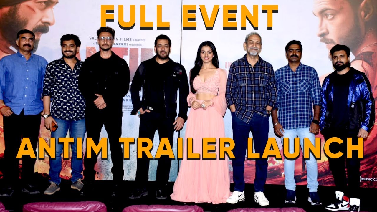Antim Trailer Launch | FULL EVENT | Salman Khan, Aayush Sharma, Mahima & Mahesh Manjrekar | HD