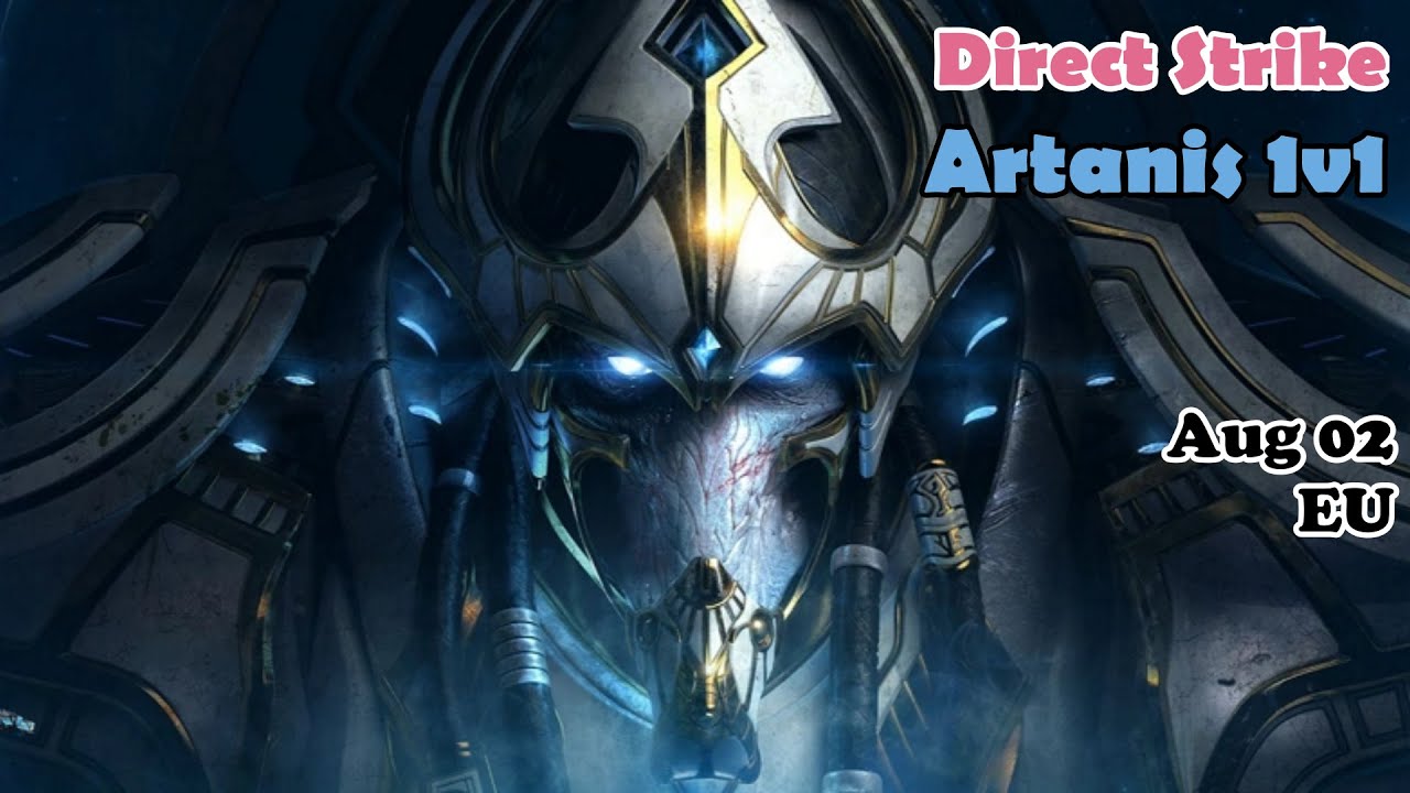 2 hrs straight of nonstop 1v1 with Artanis - Direct Strike: Commanders SC2