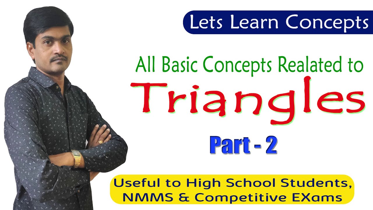 Triangles - Concepts - Part - 2 I Concepts on triangles I useful to academic & Competitive exams