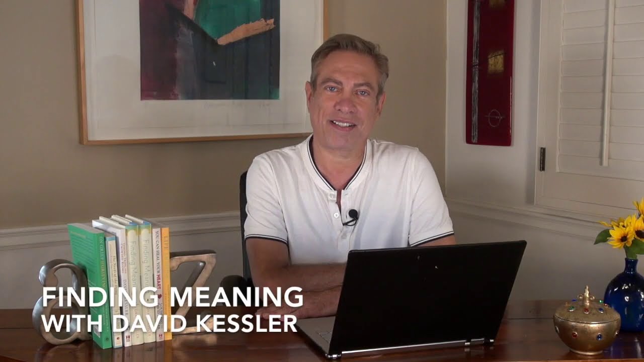 Finding Meaning with David Kessler