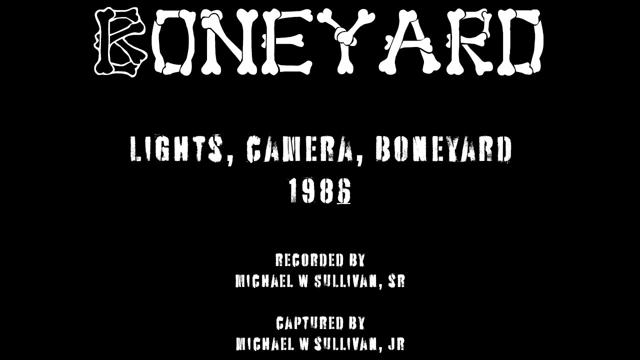 Lights, Camera, Boneyard - 1986