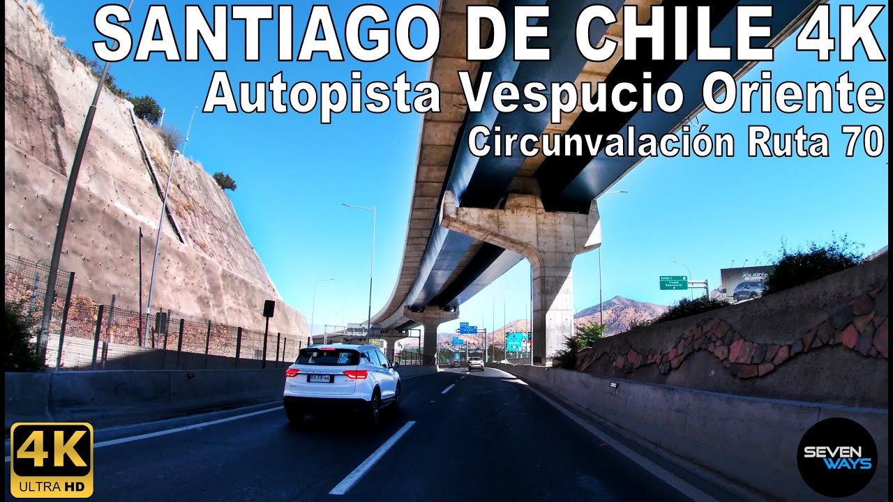 [4K] SANTIAGO DE CHILE - AUTOPISTA VESPUCIO ORIENTE / RUTA 70 / VESPUCIO NORTE - RUTA 5