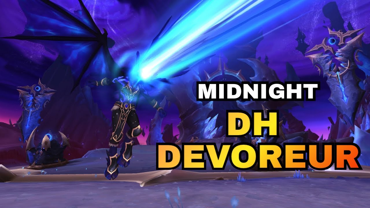 GUIDE MIDNIGHT : DH DÉVOREUR (POSSIBLE CHANGEMENT DANS LE FUTUR) 