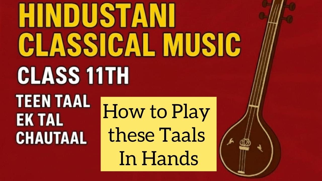 HOW TO PLAY All Taals  In Hand || Class 11 HINDUSTANI VOCAL MUSIC