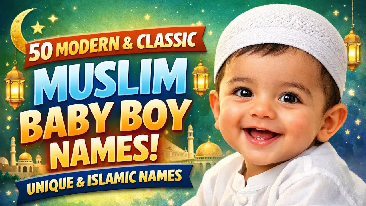 50 Modern & Classic Muslim Baby Boy Names | Islamic Baby Boy Names | Unique Names #youtubevideo 